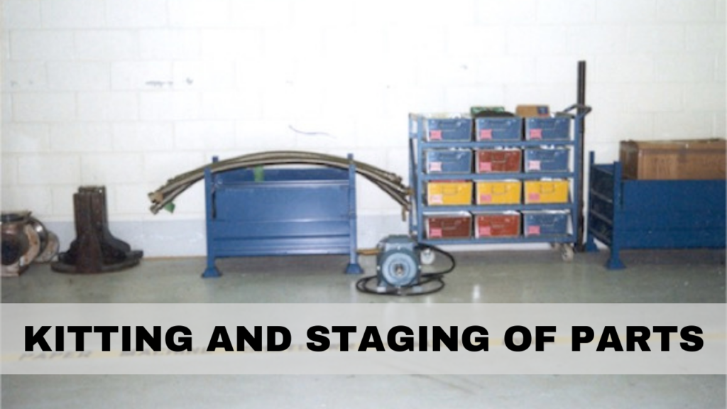 Kitting and Staging of parts practical advice